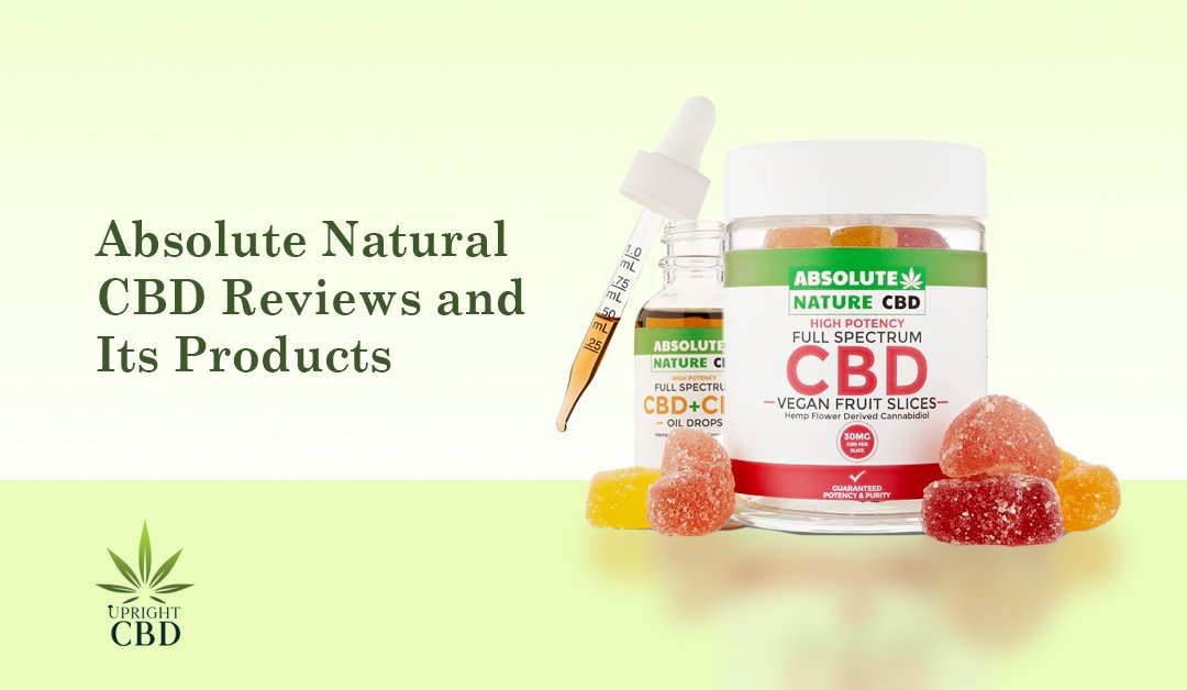 Absolute Nature CBD Review 2022: Best Products & Top Products
